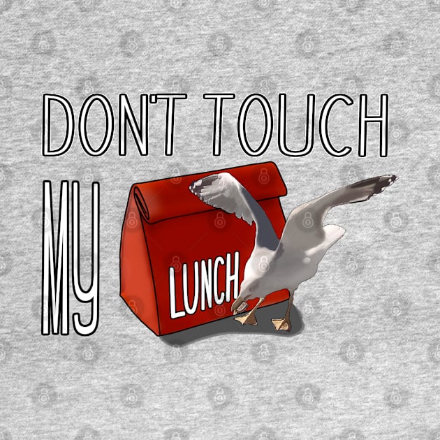 don't touch my lunch by SafSafStore